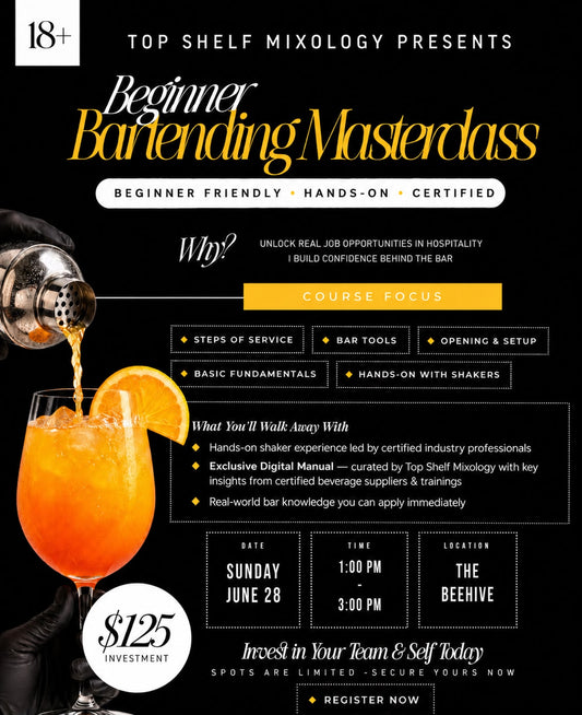 Top Shelf Mixology Beginner Bartending Masterclass